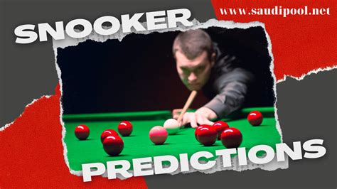 Snooker predictions.